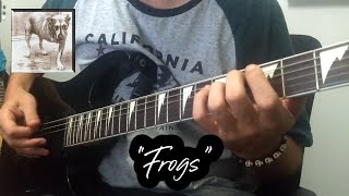 Frogs Alice In Chains Cover [upl. by Geerts]