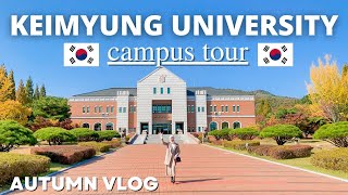 KEIMYUNG UNIVERSITY I CAMPUS TOUR I AUTUMN VLOG [upl. by Adikam]