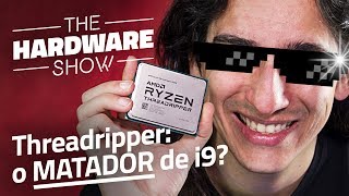 AMD vai MATAR o i9 Testamos o Ryzen Threadripper  The Hardware Show 07 [upl. by Sane]