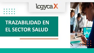 Trazabilidad en el sector salud [upl. by Aneehc]