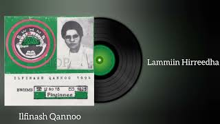 Ilfinash Qannoo  Lammiin Hirreedha Oromo Music [upl. by Holman918]