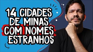 14 cidades de Minas com nomes estranhos [upl. by Aisined91]