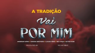 Vai por mim  Damásio Brothers Anderson Mário Ney Chiqui Cláudio Fénix Button Rose amp Téo no Beat [upl. by Vijnas]