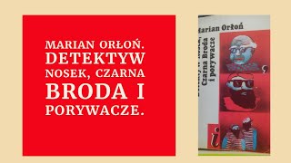 Marian Orłon Detektyw Nosek Czarna Broda i porywacze 12 [upl. by Gnouhc]