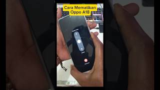 Cara Mematikan OPPO A18 [upl. by Oicinoid213]