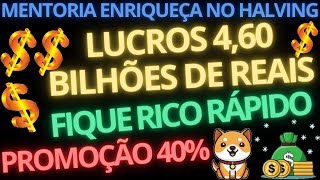 BABY DOGE MENTORIA ENRIQUEÇA no HALVING LUCROS ALUNOS 460 BILHÕES REAIS FIQUE RICO PROMOÇÃO 40 [upl. by Ojimmas]