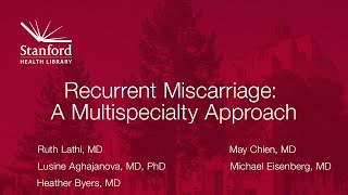 Recurrent Miscarriage Stanfords Multispecialty Approach [upl. by Svirad]