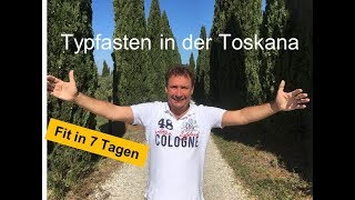 Fastenwandern amp ToskanaFeeling quotFit in 7 Tagenquot Saftfasten amp Früchtefasten mit Ralf Moll [upl. by Alister898]