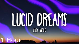 Juice Wrld  Lucid Dreams Lyrics 1 Hour [upl. by Nedyah767]