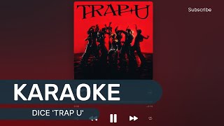 KARAOKE DICE TRAP U KARAOKEรวมมิตร [upl. by Raine295]