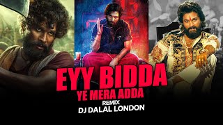 Ey Bida Ye Mera Adda  Tapori Remix  DJ Dalal  Pushpa  The Rise  Allu Arjun  Latest Party Song [upl. by Etnemelc949]