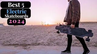 TOP 5 Best Electric Skateboards Reviewed of 2024  Find Your Perfect Board [upl. by Htirehc]