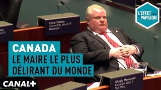 Canada  Le maire le plus délirant du monde  LEffet Papillon [upl. by Ozneral493]