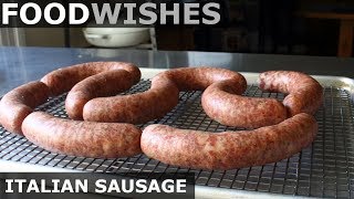 Homemade Italian Sausage  Food Wishes [upl. by Naujtna76]