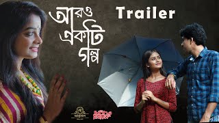 Aro Ekti Golpo  আরও একটি গল্প  TRAILER  Abhradipta  Falguni  Ishita [upl. by Antonella770]