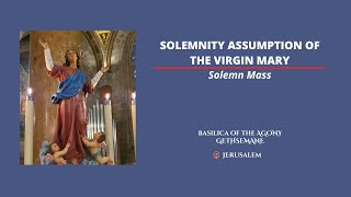 Solemnity of the Assumption of the Virgin Mary  JERUSALEM [upl. by Schoof]