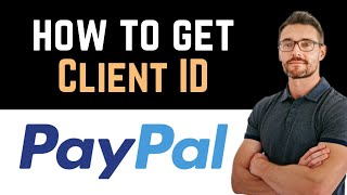 ✅ How To Get PayPal Client ID amp Secret Key Full Guide [upl. by Aivek704]