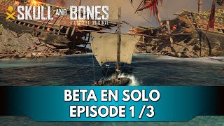 Skull amp Bones Gameplay FR  Beta en Solo  Episode 1 3 [upl. by Jelene151]