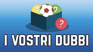 I VOSTRI DUBBI  32giornata [upl. by Aicelav]