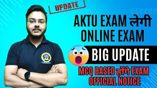 AKTU Big Update 😒😒 AKTU Exam लेगी online exam 😱😱 MCQ based होंगे exam Official Notice 😡😡 Punit Sir [upl. by Fulviah]