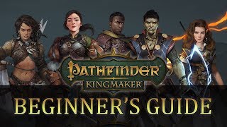 Pathfinder Kingmaker Beginners Guide [upl. by Vani553]