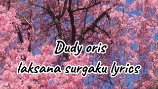 Dudy OrisLaksana Surgaku Lyrics [upl. by Egiaf903]