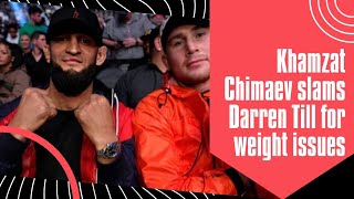 quotKhamzat Chimaev SHOCKS Fans Slams Darren Till Over Weight Struggles 🥊💥quotESPNMMA [upl. by Arabel]