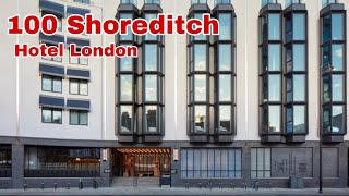 100 Shoreditch Hotel London  Where to stay in London [upl. by Inod]