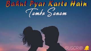 Bahut Pyar Karte Hain Tumko Sanam Slowed  Reverb  Heart Touching Song [upl. by Scevor]