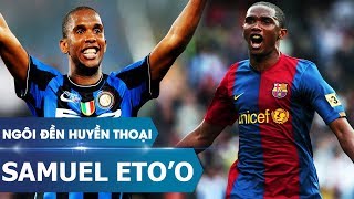 Ngôi đền huyền thoại  Samuel Etoo [upl. by Lukash458]