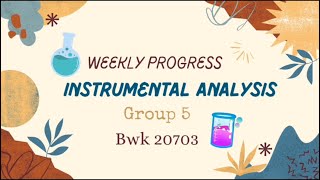 Instrumental Analysis Group 5 Week 4 [upl. by Svensen]