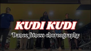 KUDI KUDI  dance fitness choreography  YouTube videos dance dance dancefitness newsong fyp [upl. by Vogeley]