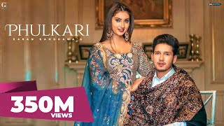 Phulkari  Karan Randhawa Official Video Simar Kaur  Rav Dhillon  GK Digital  Geet MP3 [upl. by Sremlahc149]