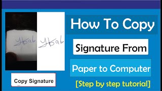 How to Copy Signature from Paper to Computer [upl. by Pandich]