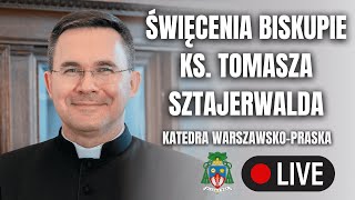 TRANSMISJA Sakra biskupia księdza Tomasza Sztajerwalda [upl. by Ahtiekahs]