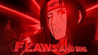 Flaws and Sins  Itachi EditAMV 🤍 [upl. by Allerie]