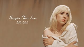 Billie Eilish  Happier Than Ever Lyrics [upl. by Adnirual]