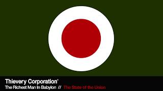 Thievery Corporation  The State of the Union Official Audio [upl. by Ahsetal]