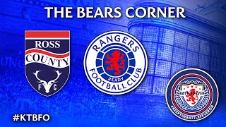 The Bears Corner  Ross County vs Rangers [upl. by Yrdnal722]