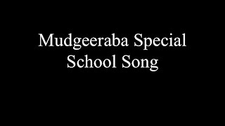 Mudgeeraba Special School Song [upl. by Afas]