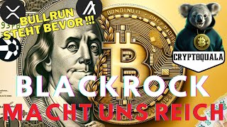 BULLRUN 2025  BLACKROCK MACHT UNS REICH  🤯 🚀 XRP ALGORAND QUANT [upl. by Naxor]