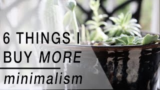 6 THINGS I STARTED BUYING  minimalism [upl. by Coleman]