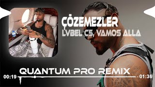 LVBEL C5 VAMOS ALLA  ÇÖZEMEZLER  Quantum Pro Remix  Sen Elit Kızsın Ben Fena [upl. by Ykcor78]