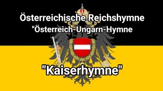 quotKaiserhymnequot  National Anthem of Austrian Empire AustriaHungary 1804  1914 [upl. by Calv]