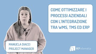 Come Ottimizzare i processi aziendali con lintegrazione tra WMS TMS ed ERP  IML di Gep [upl. by Mallina811]