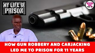 HOW GUN ROBBERY AND CARJACKING LED ME TO PRISON FOR 11 YEARS  MY LIFE IN PRISON  ITUGI TV [upl. by Alit]