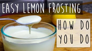 Easy Two Ingredient Lemon Frosting [upl. by Sande]