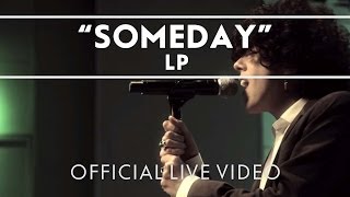 LP  Someday Live [upl. by Taylor]