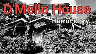 DMello haunted house  Bhootiya kahani  horror story in hindi  scary real horror story [upl. by Delija]