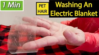 How To WASH An ELECTRIC BLANKET  PET HAIR  1Minute Video [upl. by Nnylyahs934]